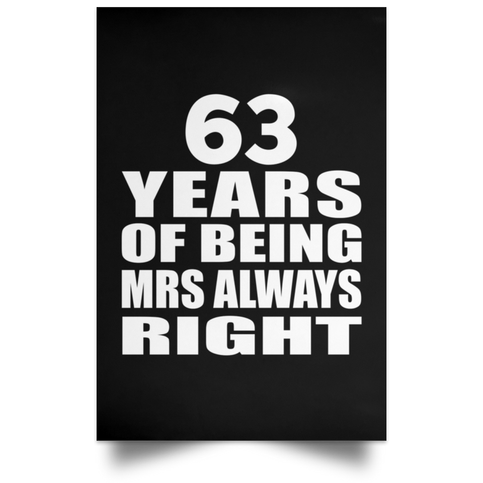 63rd Anniversary 63 Years of Being Mrs Always Right - Poster Portrait