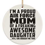 Proud Air Force Mom Of Awesome Daughter - Circle Ornament
