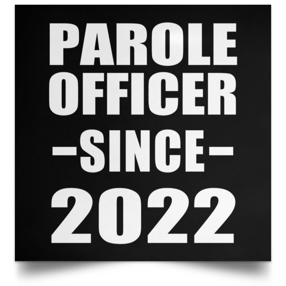 Parole Officer Since 2022 - Poster Square