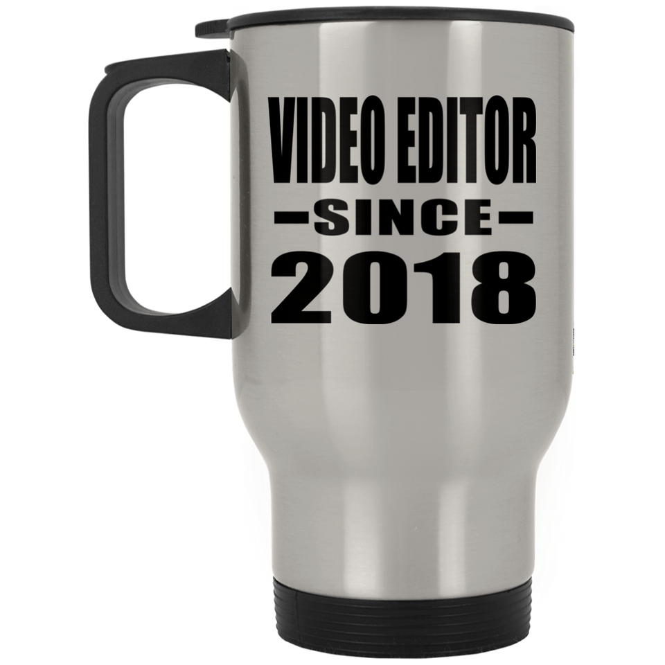 Video Editor Since 2018 - Silver Travel Mug