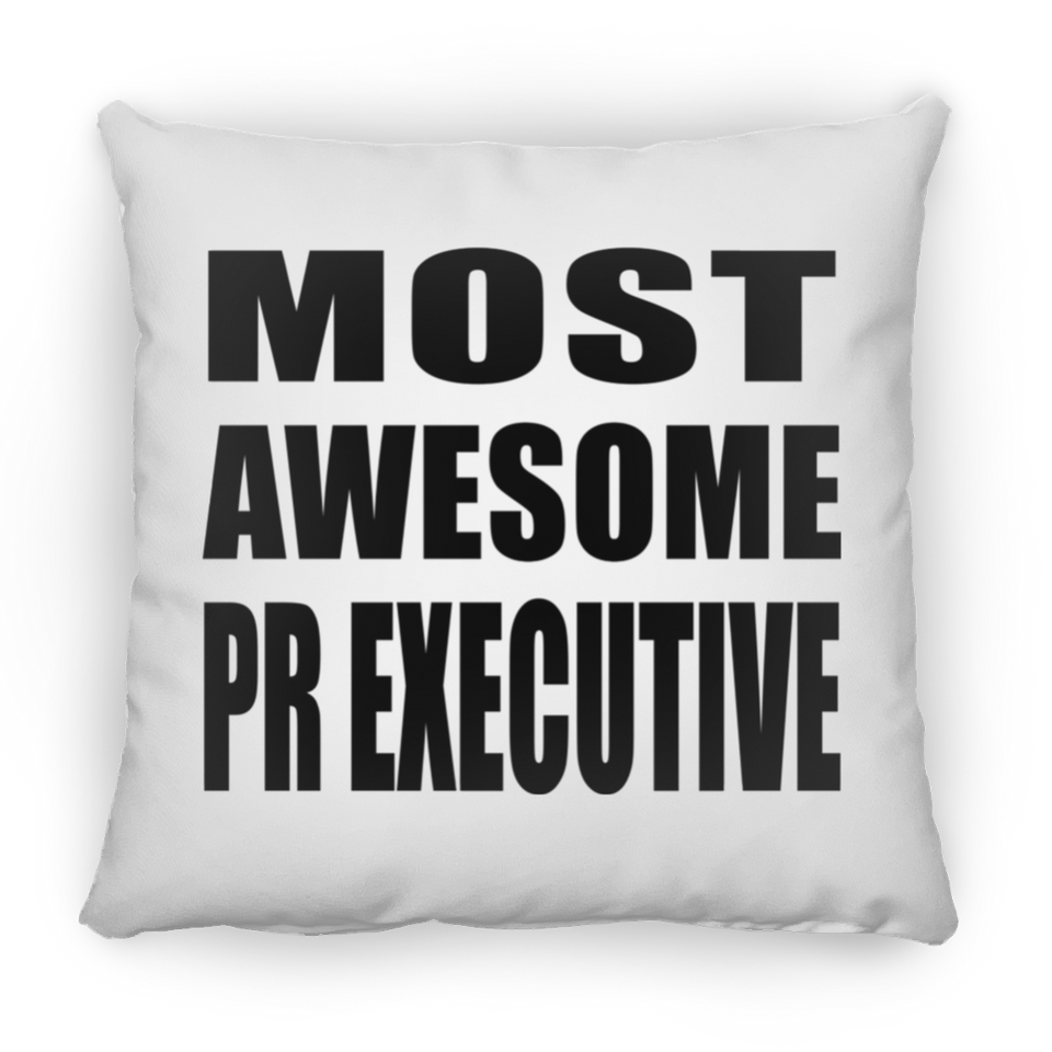 Most Awesome Pr Executive - Throw Pillow