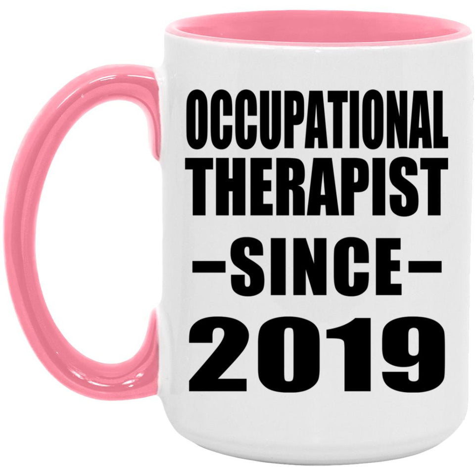 Occupational Therapist Since 2019 - 15oz Accent Mug Pink