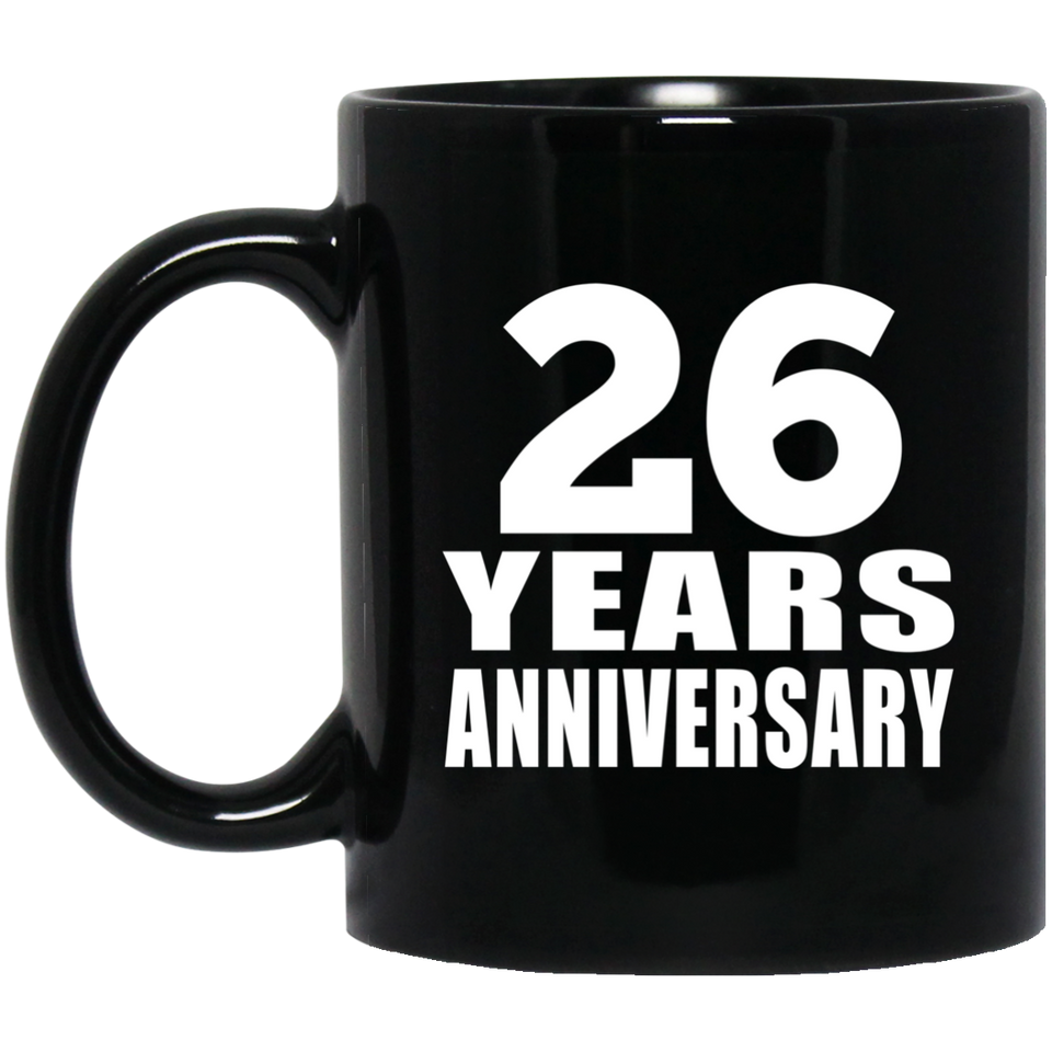 26th Anniversary 26 Years - 11 Oz Coffee Mug Black