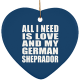 All I Need Is Love And My German Sheprador - Heart Ornament