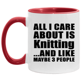 All I Care About Is Knitting - 11oz Accent Mug Red