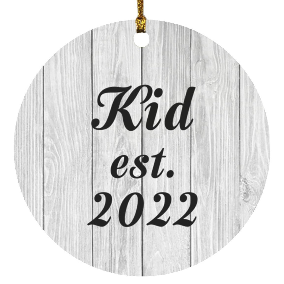 Kid Established Est. 2022 - Circle Ornament F