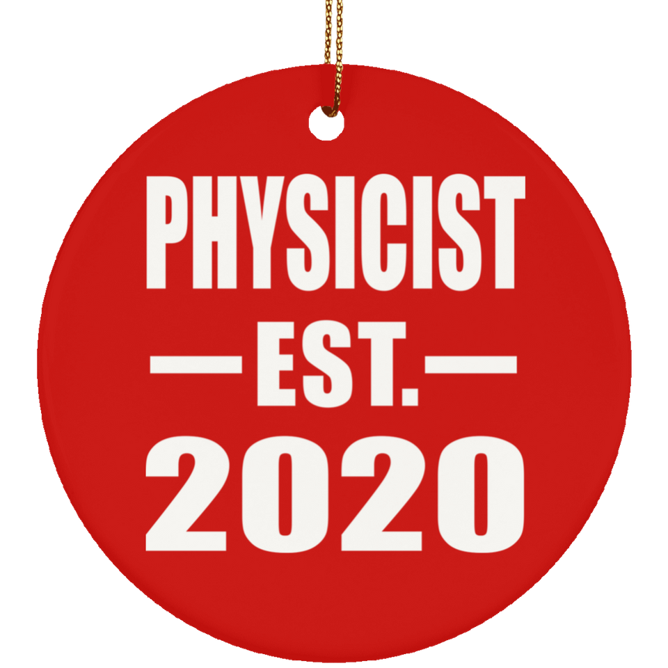 Physicist Established EST. 2020 - Circle Ornament