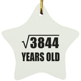 62nd Birthday Square Root of 3844 Years Old - Star Ornament