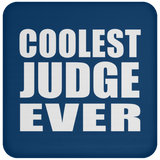 Coolest Judge Ever - Drink Coaster
