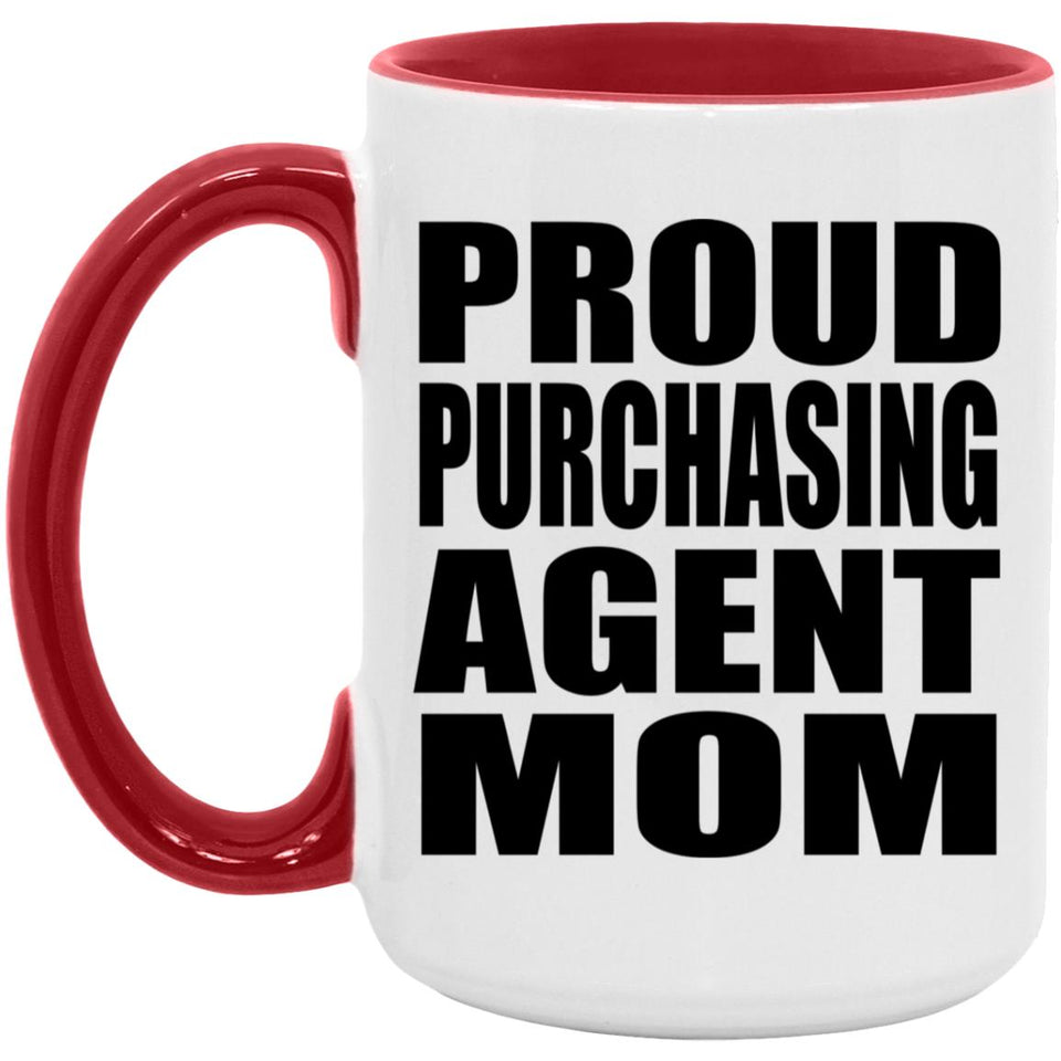 Proud Purchasing Agent Mom - 15oz Accent Mug Red