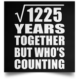35th Anniversary Square Root of 1225 Years Who's Counting - Poster Square