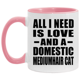 All I Need Is Love And A Domestic Mediumhair Cat - 11oz Accent Mug Pink