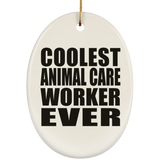 Coolest Animal Care Worker Ever - Oval Ornament