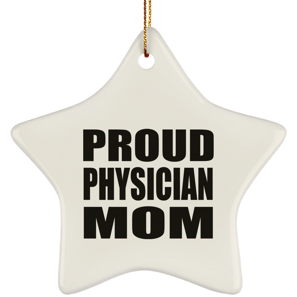 Proud Physician Mom - Star Ornament