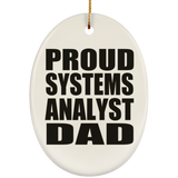 Proud Systems Analyst Dad - Oval Ornament