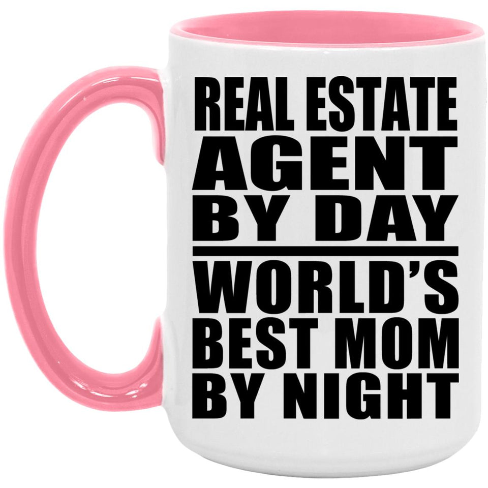 Real Estate Agent By Day World's Best Mom By Night - 15oz Accent Mug Pink