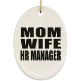 Mom Wife HR Manager - Oval Ornament