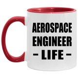 Aerospace Engineer Life - 11oz Accent Mug Red