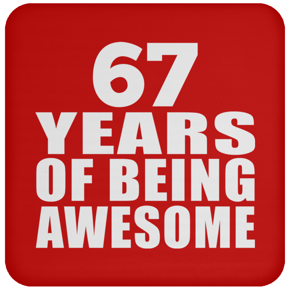 67th Birthday 67 Years Of Being Awesome - Coaster