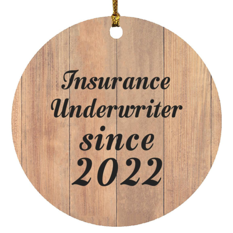 Insurance Underwriter Since 2022 - Circle Ornament C