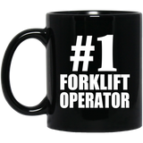 Number One #1 Forklift Operator - 11 Oz Coffee Mug Black