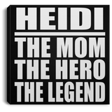 Heidi The Mom The Hero The Legend - Canvas Square
