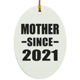 Mother Since 2021 - Oval Ornament
