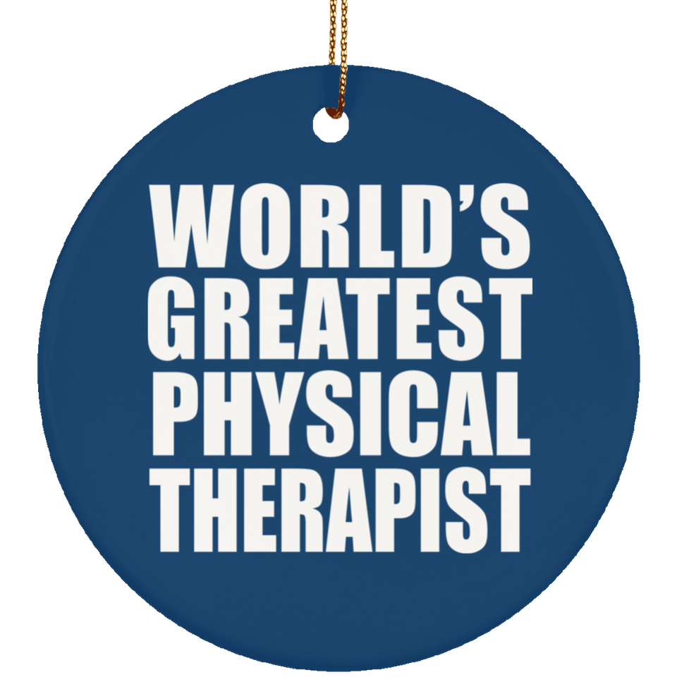 World's Greatest Physical Therapist - Circle Ornament
