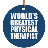 World's Greatest Physical Therapist - Circle Ornament
