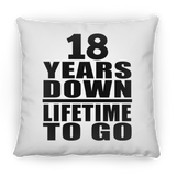 18th Anniversary 18 Years Down Lifetime To Go - Throw Pillow