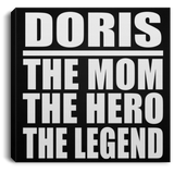 Doris The Mom The Hero The Legend - Canvas Square