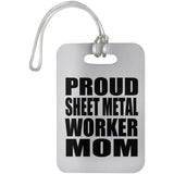 Proud Sheet Metal Worker Mom - Luggage Bag Tag