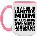 Proud Janitor Mom Of Awesome Daughter - 15oz Accent Mug Pink