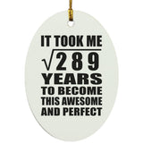 17th Birthday Took Square Root of 289 Years To Awesome - Oval Ornament