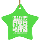 Proud Librarian Mom Of Awesome Son - Star Ornament