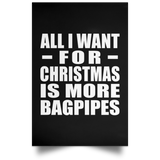 All I Want For Christmas Is More Bagpipes - Poster Portrait