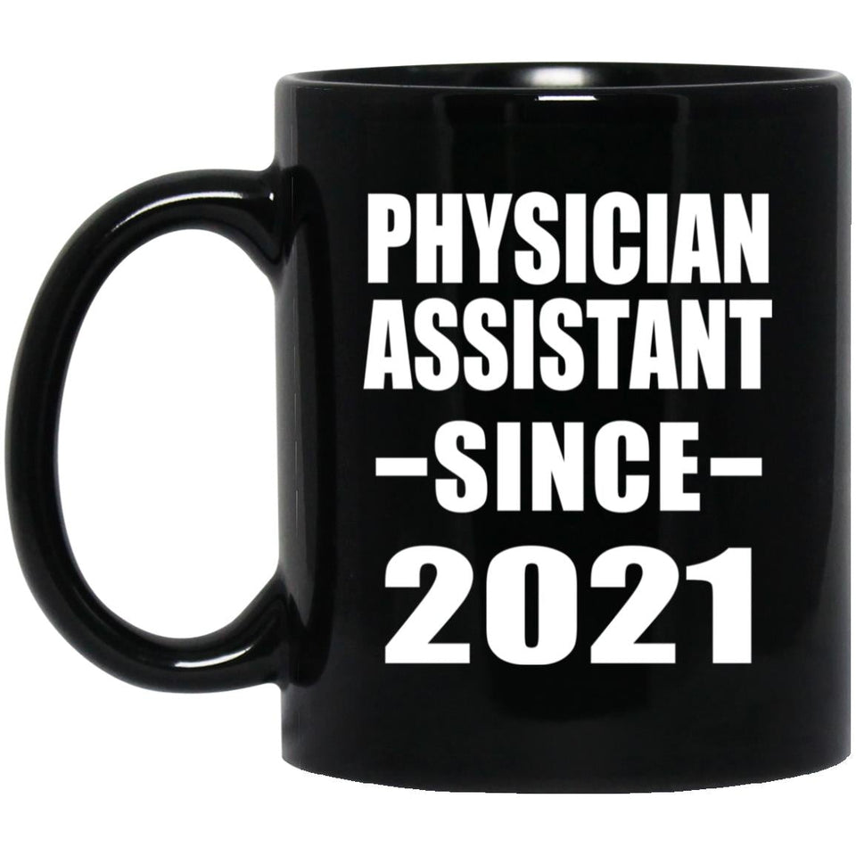 Physician Assistant Since 2021 - 11oz Coffee Mug Black