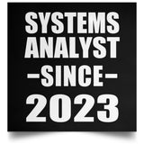 Systems Analyst Since 2023 - Poster Square