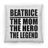 Beatrice The Mom The Hero The Legend - Throw Pillow