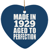 95th Birthday Made In 1929 Aged to Perfection - Heart Ornament
