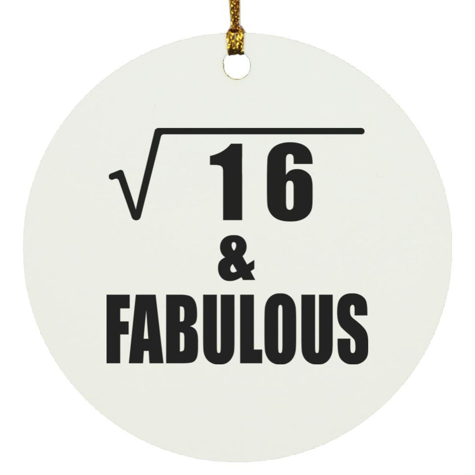4th Birthday Square Root of 16 & Fabulous - Circle Ornament