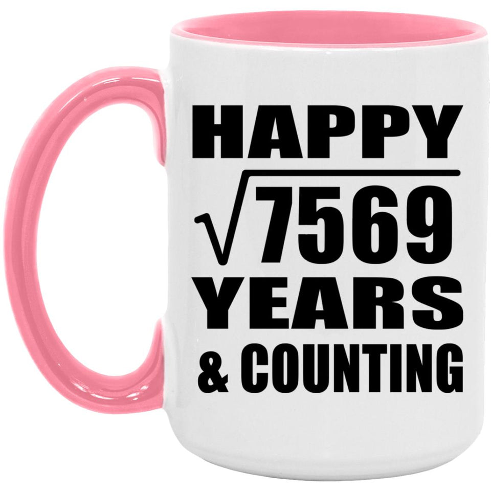 Happy 87th Anniversary Square Root of 7569 Years & Counting - 15oz Accent Mug Pink