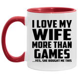 I Love My Wife More Than Games - 11oz Accent Mug Red
