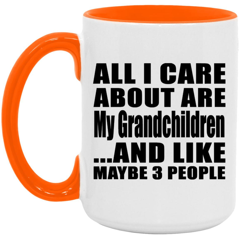 All I Care About Is My Grandchildren - 15oz Accent Mug Orange