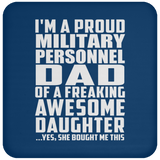Proud Military Personnel Dad Of Awesome Daughter - Drink Coaster