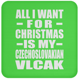 All I Want For Christmas Is My Czechoslovakian Vlcak - Coaster