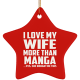 I Love My Wife More Than Manga - Star Ornament