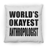 World's Okayest Anthropologist - Throw Pillow