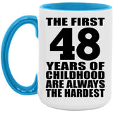 48th Birthday First 48 Years of Childhood Are The Hardest - 15oz Accent Mug Blue