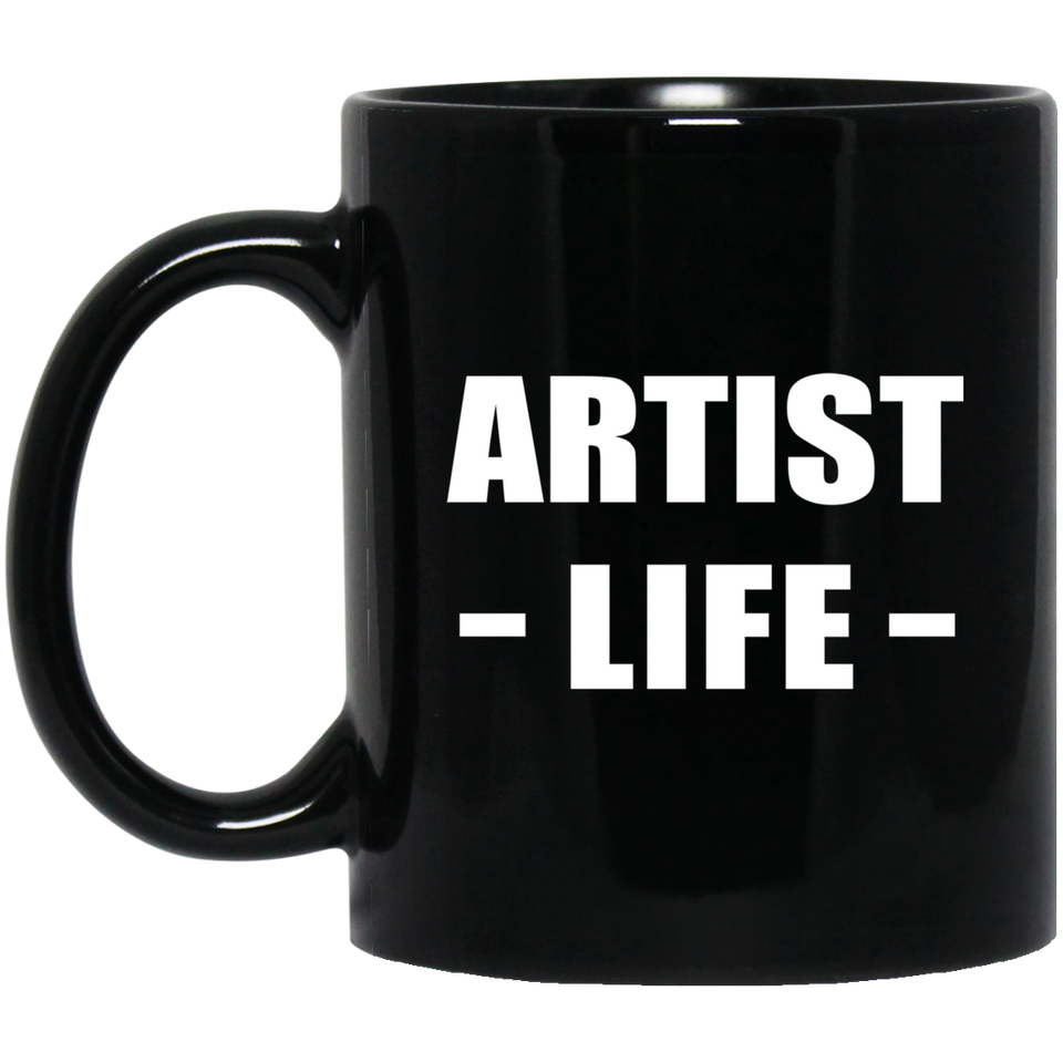 Artist Life - 11oz Coffee Mug Black